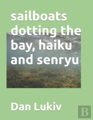 Sailboats Dotting The Bay, Haiku And Senryu