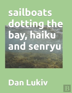 Bertrand.pt - Sailboats Dotting The Bay, Haiku And Senryu