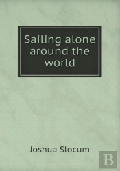 Sailing Alone Around The World. Illustrated By Thomas Forgarty And George Varian. Pan-American Ed