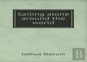 Sailing Alone Around The World. Illustrated By Thomas Forgarty And George Varian. Pan-American Ed