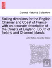 Sailing Directions For The English Chann