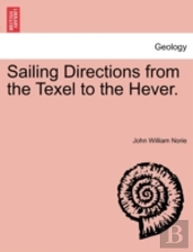 Sailing Directions From The Texel To The
