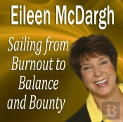 Sailing From Burnout To Balance And Bounty