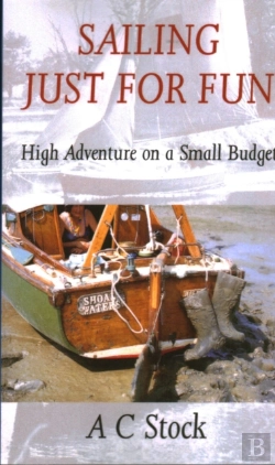 Bertrand.pt - Sailing Just For Fun: High Adventure On A Small Budget