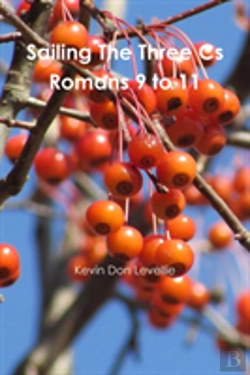 Bertrand.pt - Sailing The Three Cs   Romans 9 To 11