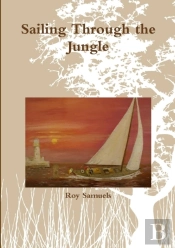 Sailing Through The Jungle
