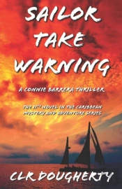 Sailor Take Warning - A Connie Barrera T