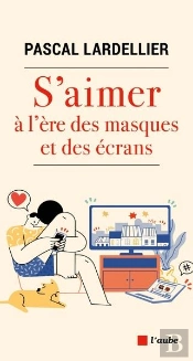 S'Aimer À L'Ère Des Masques Et Des Écrans