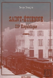 Sain-Étienne, Iiie République