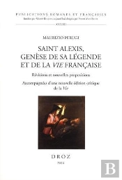 Saint Alexis, Genese De Sa Legende Et De La Vie Francaise. Revisions Et Nouvelles Propositions  Acco