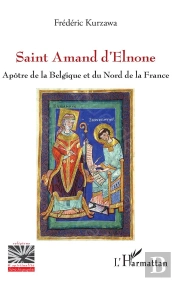 Saint Amand D'Elnone - Apotre De La Belgique Et Du Nord De La France