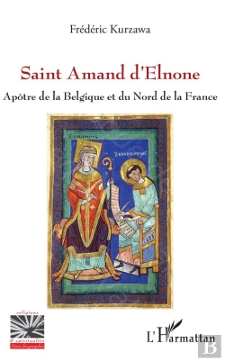 Bertrand.pt - Saint Amand D'Elnone - Apotre De La Belgique Et Du Nord De La France