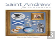 Saint Andrew For Beginners