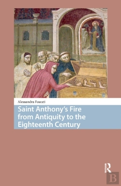 Bertrand.pt - Saint Anthony'S Fire From Antiquity To The Eighteenth Century