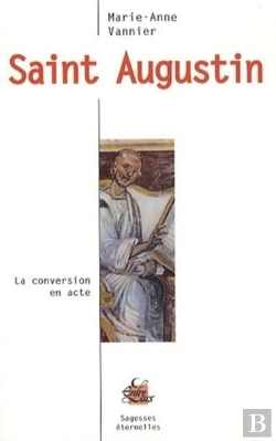 Bertrand.pt - Saint Augustin ; La Conversion En Acte