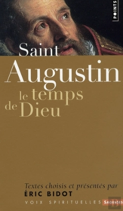 Bertrand.pt - Saint Augustin ; Le Temps De Dieu