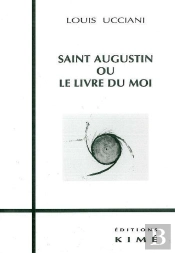 Saint Augustin Ou Le Livre Du Moi