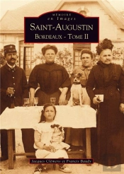Saint-Augustin Tome 2 ; Bordeaux