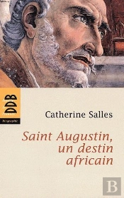 Saint Augustin ; Un Destin Africain