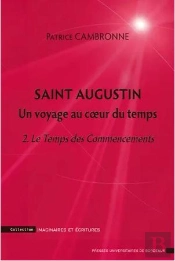 Saint Augustin Un Voyage Au C Ur Du Temps
