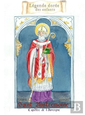 Saint Austremoine ; L'Apôtre De L'Auvergne