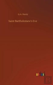 Saint Bartholomew'S Eve