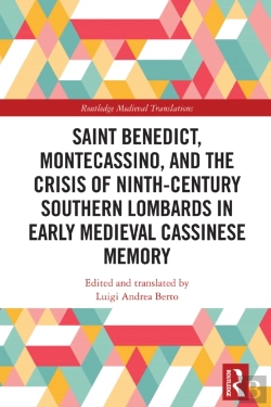 Bertrand.pt - Saint Benedict, Montecassino, And The Crisis Of Ninth-Century Southern Lombards In Early Medieval Cassinese Memory