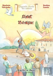 Saint Bénigne : L'Apôtre De Dijon