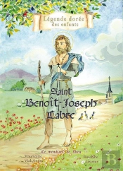 Saint Benoît-Joseph Labre, Le Mendiant De Dieu
