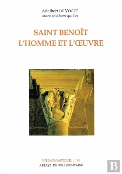 Bertrand.pt - Saint Benoit L'Homme Et L'Oeuvre