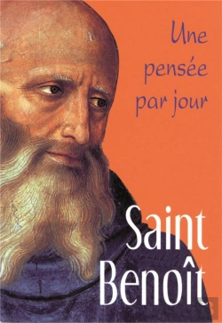 Bertrand.pt - Saint Benoît ; Une Pensée Par Jour