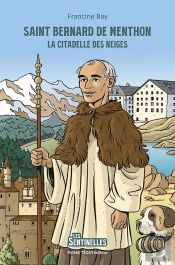Saint Bernard De Menthon : La Citadelle Des Neiges