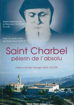 Bertrand.pt - Saint Charbel, Pèlerin De L'Absolu