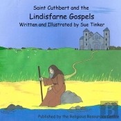 Saint Cuthbert And The Lindisfarne Gospels