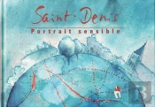 Saint-Denis, Portrait Sensible
