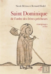 Saint Dominique De L'Ordre Des Frères Prêcheurs ; Témoignages Écrits, Fin Xiie-Xve Siècle