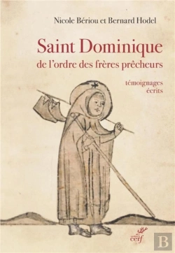 Bertrand.pt - Saint Dominique De L'Ordre Des Frères Prêcheurs ; Témoignages Écrits, Fin Xiie-Xve Siècle