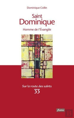 Bertrand.pt - Saint Dominique ; Homme De L'Evangile
