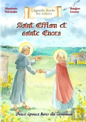 Saint Efflam Et Sainte Enora : Deux Époux Hors Du Commun
