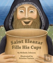 Saint Eleazar Fills His Cups