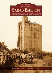 Saint-Emilion ; Patrimoine Mondial De L'Humanité