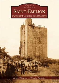 Bertrand.pt - Saint-Emilion ; Patrimoine Mondial De L'Humanité