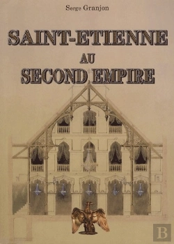 Bertrand.pt - Saint-Etienne Au Second Empire