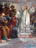 Saint-Etienne ; Premier Diacre Et Premier Martyr