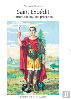 Bertrand.pt - Saint Expédit ; Patron Des Causes Pressées