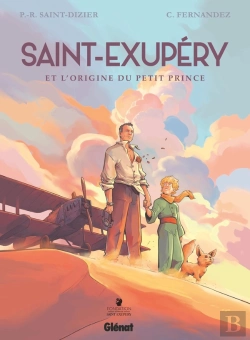 Bertrand.pt - Saint-Exupery Et L'Origine Du Petit Prince
