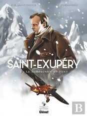 Saint-Exupéry Tome 3 : Le Compagnon Du Vent