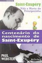 Saint-Exupery - Vida e Morte do Principezinho