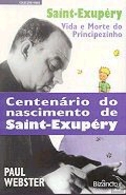 Bertrand.pt - Saint-Exupery - Vida e Morte do Principezinho