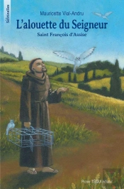 Saint François D'Assise ; L'Alouette Du Seigneur